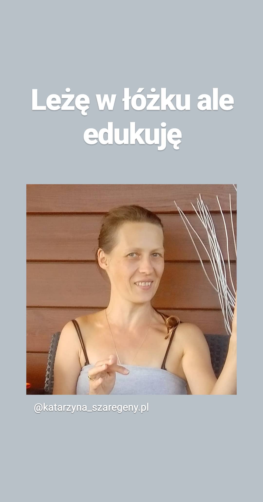 Leżę w łóżku ale edukuję