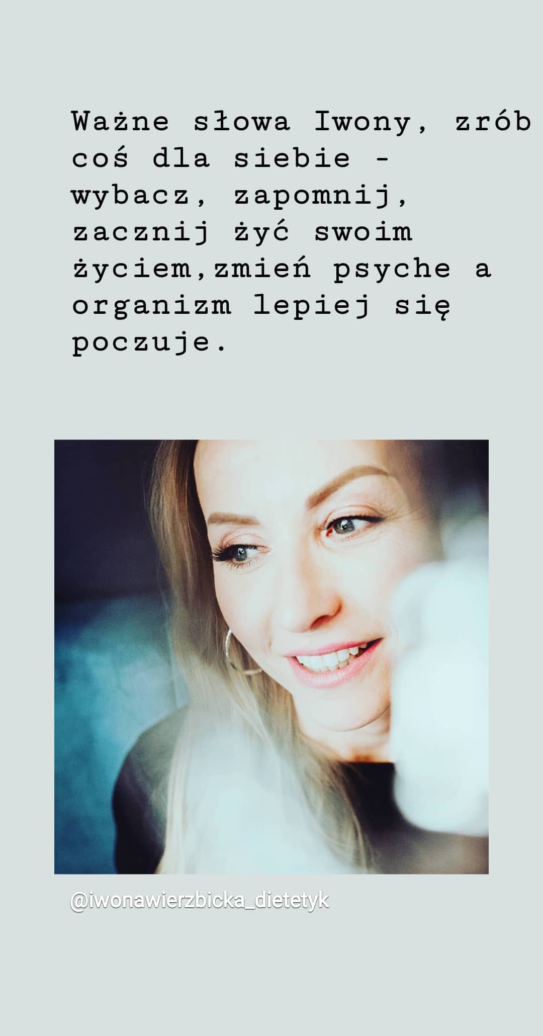 Ważne słowa Iwony, zrób coś dla siebie - wybacz, zapomnij, zacznij żyć swoim życiem,zmień…
