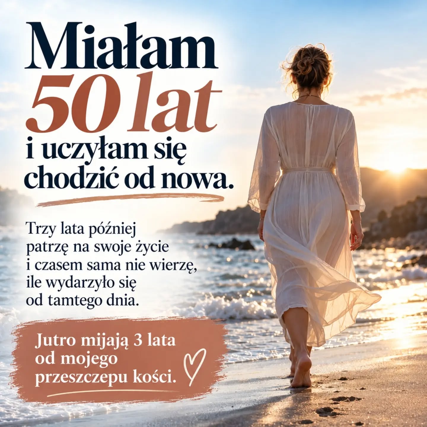 Miałam wtedy 50 lat i uczyłam się chodzić od nowa.